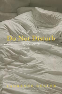 Do Not Disturb by Geller, Laurence