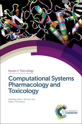 Computational Systems Pharmacology and Toxicology by Richardson, Rudy J.