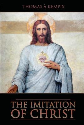 The Imitation of Christ by A'Kempis, Thomas