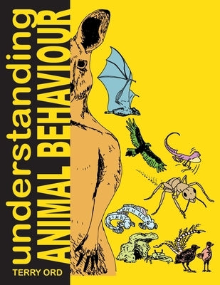 Understanding Animal Behaviour by Ord, Terry