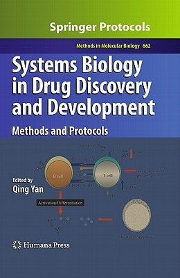Systems Biology in Drug Discovery and Development: Methods and Protocols by Yan, Qing