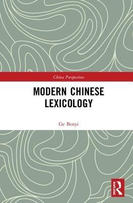 Modern Chinese Lexicology by Benyi, Ge