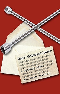 Dear Whistleblower: A Mystery Novel by Joan Rooney Riccitelli, Rooney Riccitell