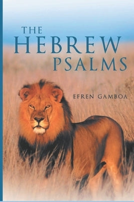 The Hebrew Psalms by Gamboa, Efren M.