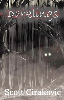 Darklings by Cirakovic, Scott