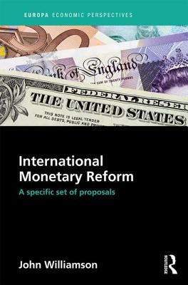 International Monetary Reform: A Specific Set of Proposals by Williamson, John