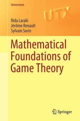 Mathematical Foundations of Game Theory by Laraki, Rida