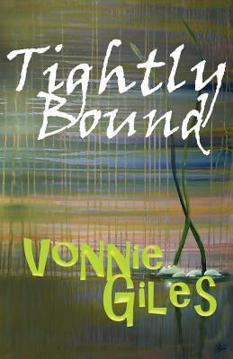 Tightly Bound by Giles, Vonnie