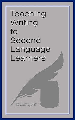 Teaching Writing to Second Language Learners by Hassan, Riaz