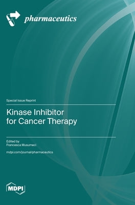 Kinase Inhibitor for Cancer Therapy by Musumeci, Francesca