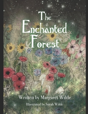 The Enchanted Forest by Wilde, Sarah-Jane