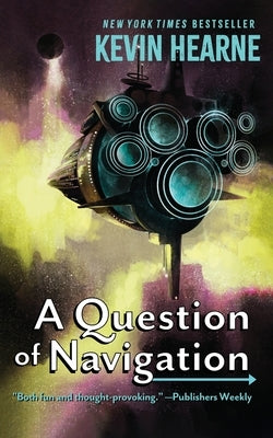 A Question of Navigation by Hearne, Kevin