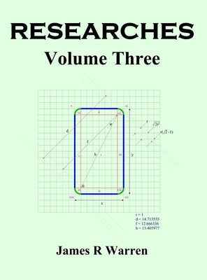 Researches: Volume Three by Warren, James R.