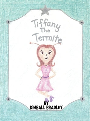 Tiffany The Termite by Bradley, Kimball