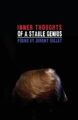 Inner Thoughts of a Stable Genius by Gulley, Jeremy