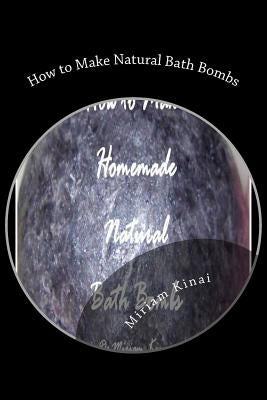 How to Make Natural Bath Bombs by Kinai, Miriam