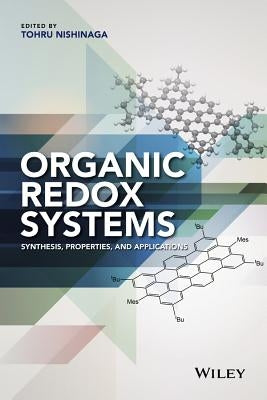 Organic Redox Systems: Synthesis, Properties, and Applications by Nishinaga, Tohru