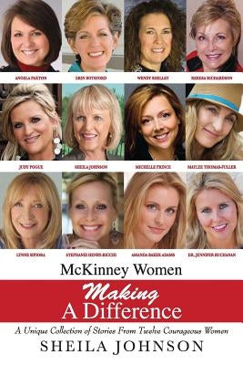 McKinney Women Making A Difference by Johnson, Sheila