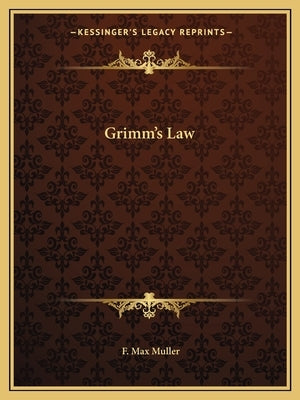 Grimm's Law by Muller, F. Max