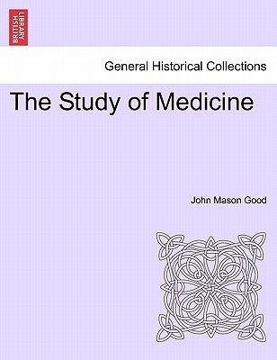 The Study of Medicine Vol. V. by Good, John Mason