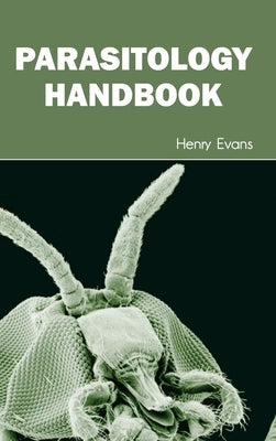 Parasitology Handbook by Evans, Henry
