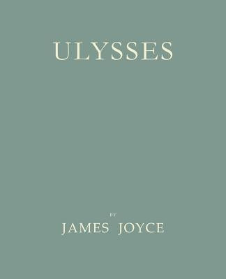 Ulysses [Facsimile of 1922 First Edition] by Joyce, James