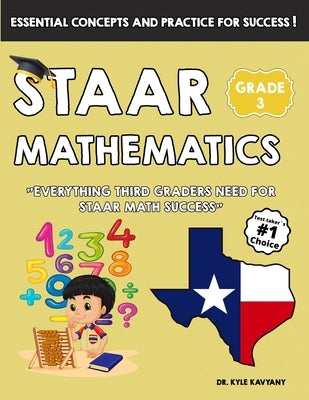 STAAR Grade 3 Math: Everything You Need to Ace the Grade 3 STAAR Math Test by Kavyany, Kyle