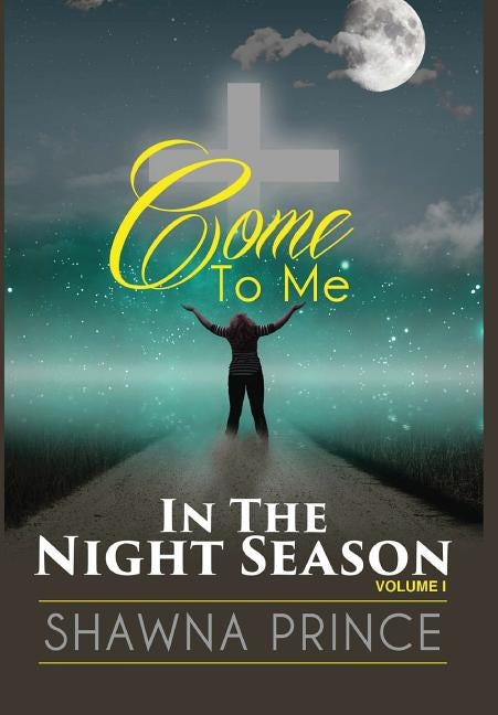 Come To Me: In The Night Season by Prince, Shawna