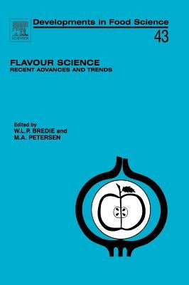 Flavour Science: Recent Advances and Trends Volume 43 by Bredie, Wender L. P.