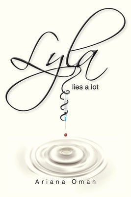 Lyla lies a lot by Oman, Ariana