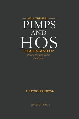 Will The Real Pimps and Ho's Please Stand Up: Peeping the Multi-Leveled Global Game by Brown, E. Raymond