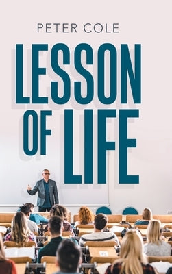Lesson of Life by Cole, Peter