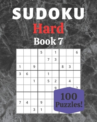 Sudoku Hard Book 7: 100 Sudoku for Adults - Large Print - Hard Difficulty - Solutions at the End - 8'' x 10'' by Moreau, Stéphanie