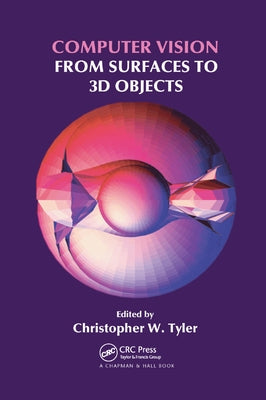 Computer Vision: From Surfaces to 3D Objects by Tyler, Christopher W.
