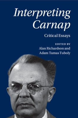 Interpreting Carnap by Richardson, Alan