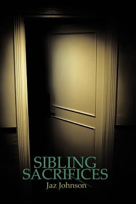 Sibling Sacrifices: A JAZ Johnson Novel by Johnson, Jaz