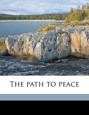 The Path to Peace by Chavous, Jarret