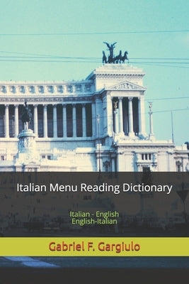 Italian Menu Reading Dictionary by Gargiulo, Gabriel F.