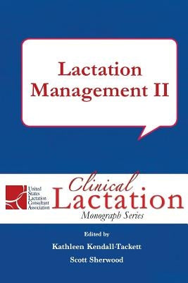 Lactation Management II by Kendall-Tackett, Kathleen