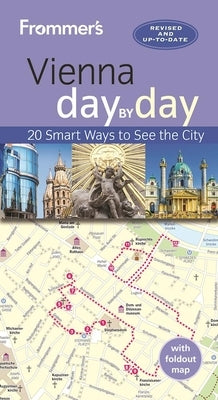 Frommer's Vienna Day by Day by Childs, Maggie