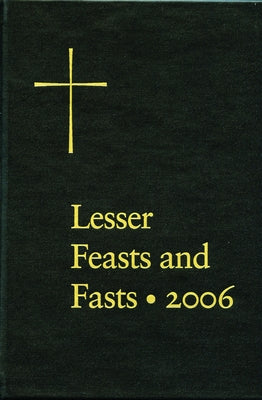 The Proper for the Lesser Feasts and Fasts: Together with the Fixed Holy Days by Church Publishing