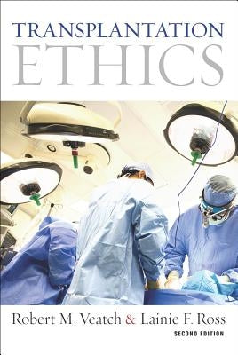 Transplantation Ethics: Second Edition by Veatch, Robert M.