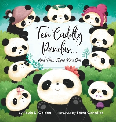 Ten Cuddly Pandas...: And Then There Was One by Golden, Paula Diane