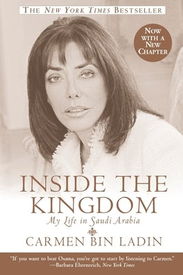 Inside the Kingdom: My Life in Saudi Arabia by Bin Ladin, Carmen