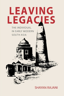 Leaving Legacies by Rajani, Shayan