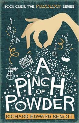 A Pinch of Powder by Benoit, Richard Edward