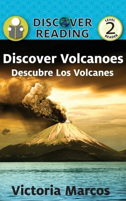 Discover Volcanoes/ Descubre Los Volcanes by Marcos, Victoria