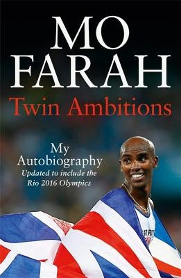 Twin Ambitions - My Autobiography by Farah, Mo