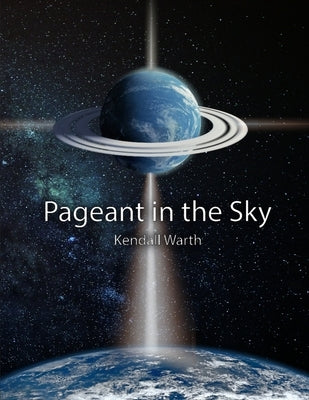 Pageant In The Sky by Warth, Kendall Lamont