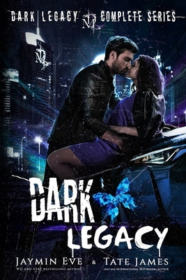Dark Legacy: The Complete Series by James, Tate